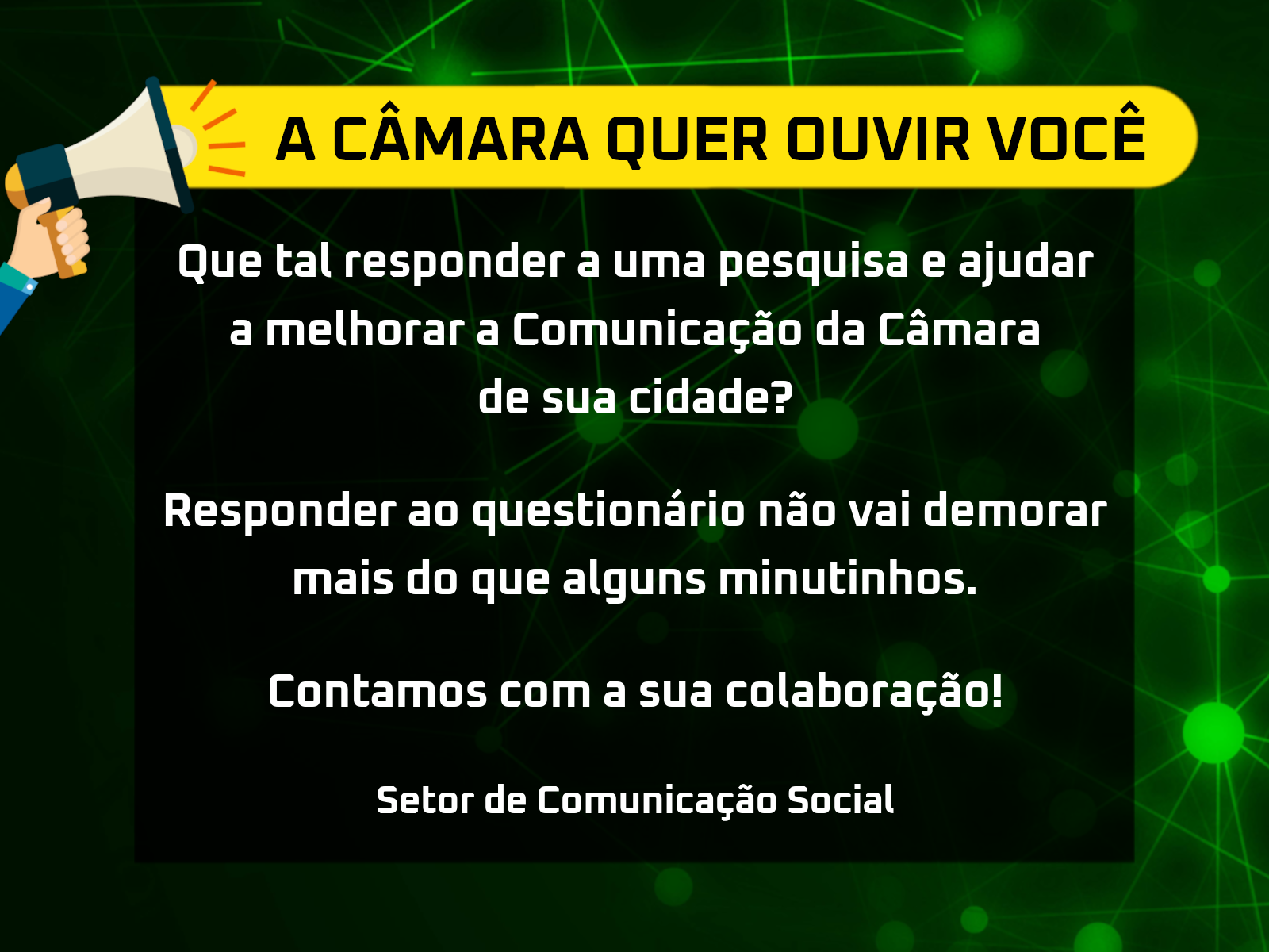 Ajude a melhorar a comunicação do Legislativo Municipal 