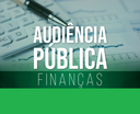 Audiência Pública de Finanças - 11/08 (10h30) 