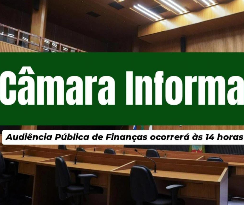 Câmara Informa: Por falta de energia, Audiência Pública de Finanças é remarcada para as 14 horas