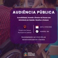 Câmara promove Audiência Pública sobre acessibilidade, inclusão e direitos da Pessoa com Deficiência 