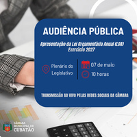Câmara realiza Audiência Pública sobre a Lei Orçamentária Anual (LOA) de 2027 na próxima quinta
