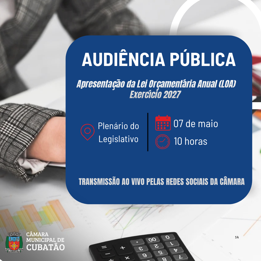Câmara realiza Audiência Pública sobre a Lei Orçamentária Anual (LOA) de 2027 na próxima quinta