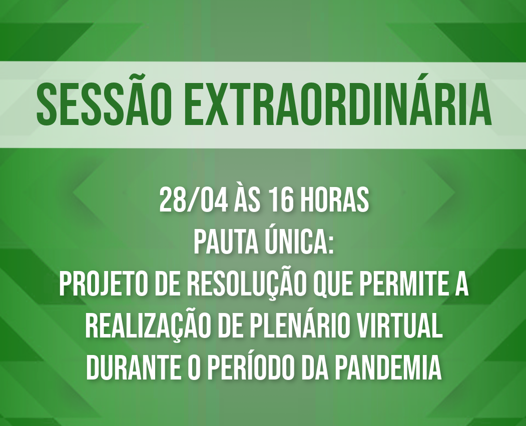 Câmara promove sessão extraordinária para votar plenário virtual 