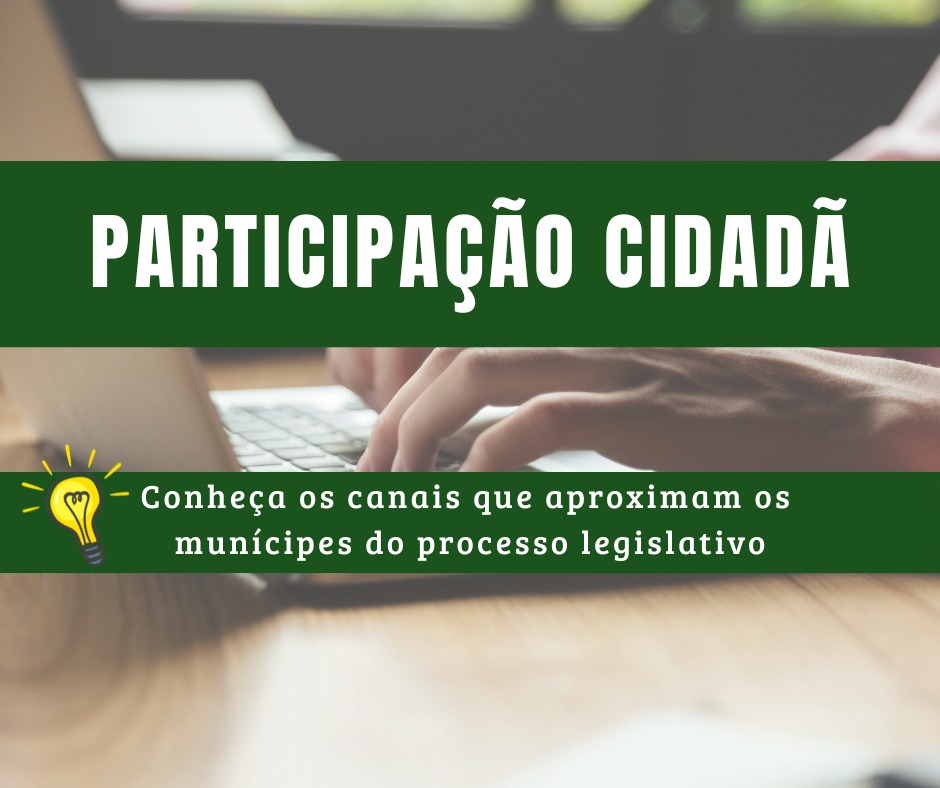 Participação cidadã: conheça os canais que aproximam os munícipes do processo legislativo